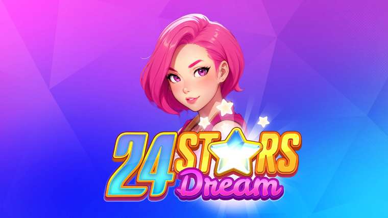 Онлайн слот 24 Stars Dream играть