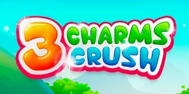 Слот 3 Charms Crush играть бесплатно