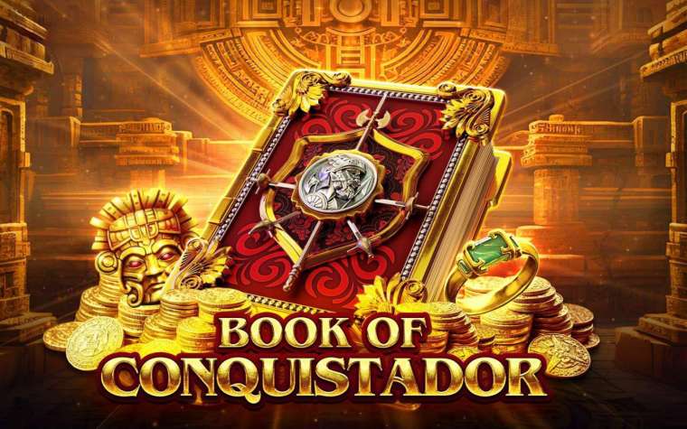 Онлайн слот Book of Conquistador играть