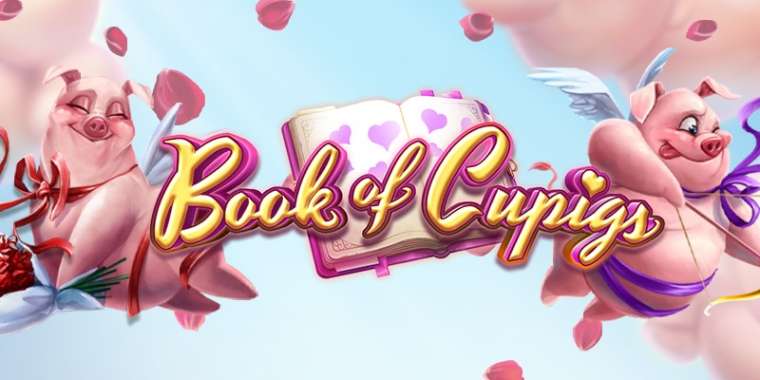 Слот Book of Cupigs играть бесплатно