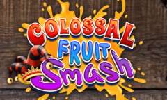 Онлайн слот Colossal Fruit Smash играть