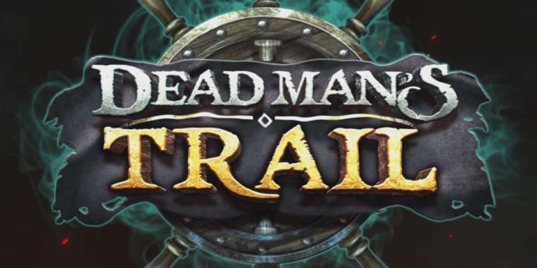 Слот Dead Mans Trail играть бесплатно