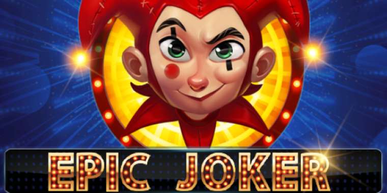 Слот Epic Joker играть бесплатно