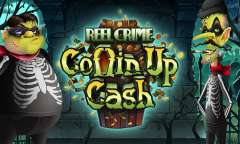 Онлайн слот Reel Crime: Coffin Up Cash играть