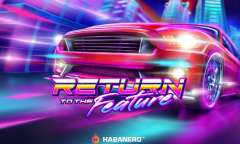 Онлайн слот Return To The Future играть