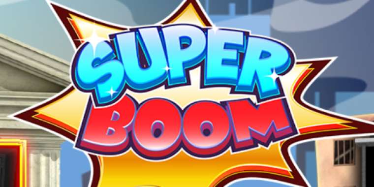 Слот Super Boom играть бесплатно