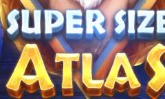 Онлайн слот Super Size Atlas играть