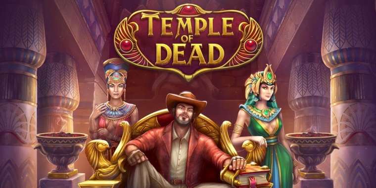 Слот Temple of Dead Bonus Buy играть бесплатно