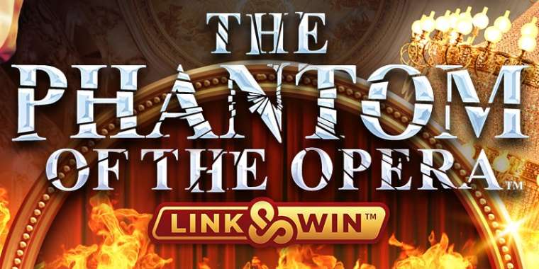 Слот The Phantom of the Opera Link&Win играть бесплатно