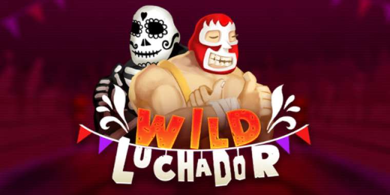 Слот Wild Luchador играть бесплатно